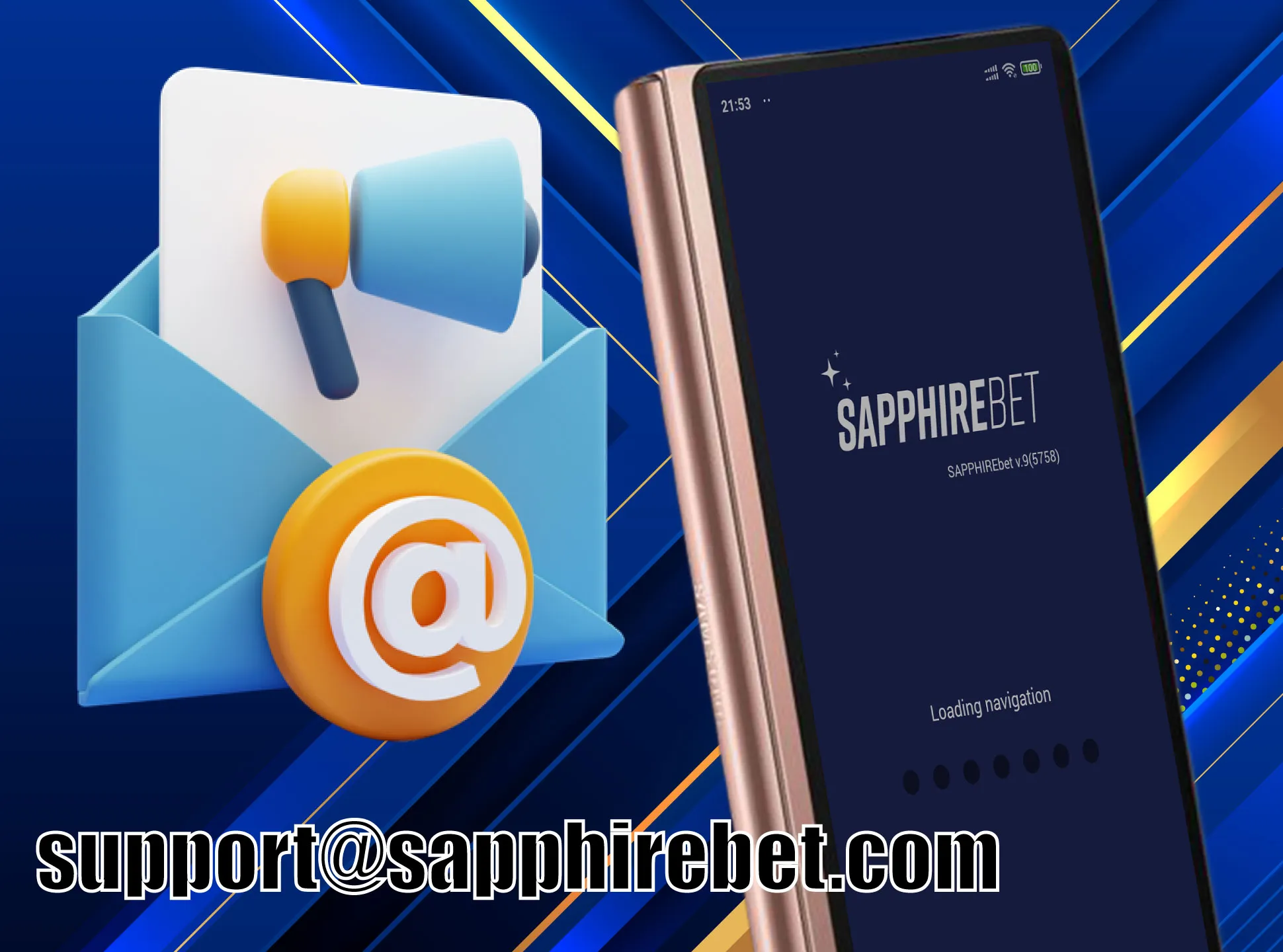 Contact the Sapphirebet support team in your smartphone if you need some help.