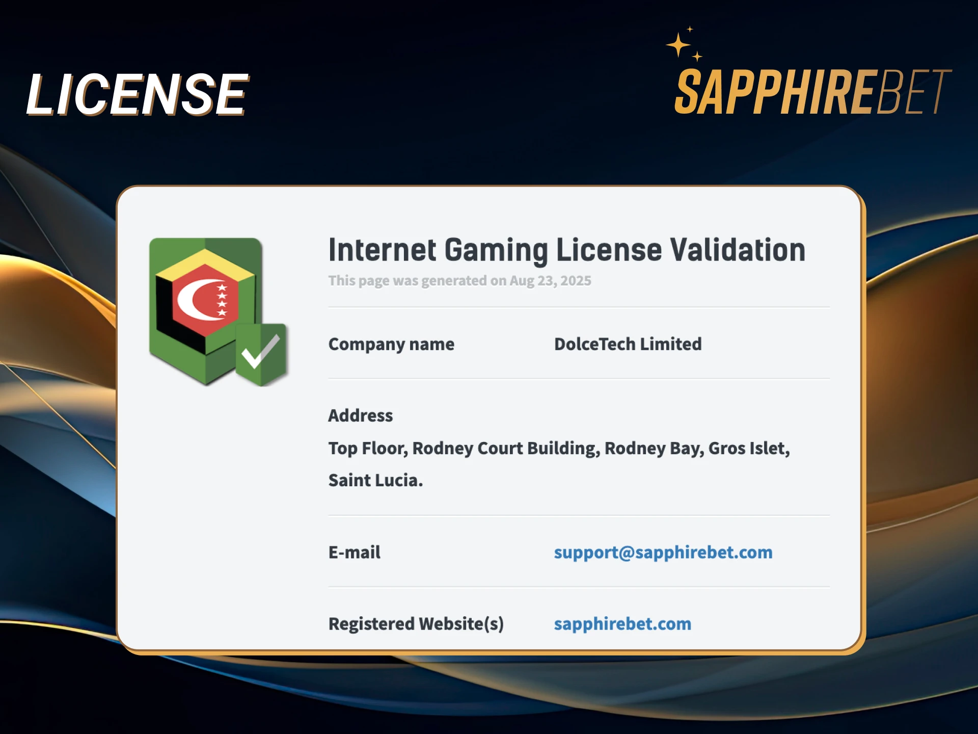 The operating of Sapphirebet in India is regulated by the Curacao eGaming Commission.